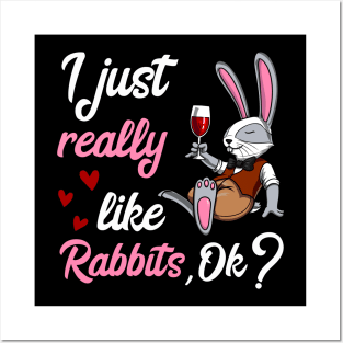 I Just Really Like Rabbits Funny Bunny Wine Party Posters and Art